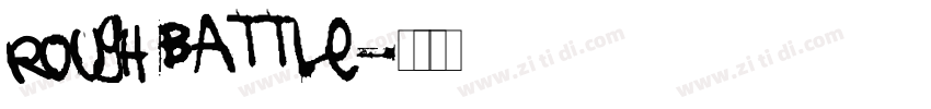 Rough Battle字体转换
